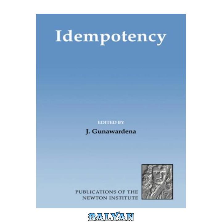 دانلود کتاب Idempotency (Publications of the Newton Institute)